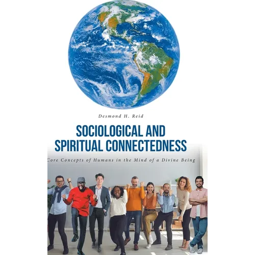 Sociological and Spiritual Connectedness: Core Concepts of Humans in the Mind of a Divine Being
