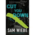 Cut You Down