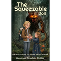The Squeezable Doll: One Spring. First Love. One Mistake. She Ran to Escape