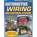 Automotive Wiring & Electrical Sys Vol.2: Projects