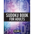 Sudoku Book For Adults: (Easy-Medium-Hard Sudoku Puzzles Book) - Activity Book For Adult Volume.1: Sudoku Puzzles Book