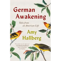German Awakening: Tales from an American Life