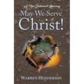 May We Serve Christ! - A New Testament Journey