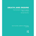Death and Desire (RLE: Lacan): Psychoanalytic Theory in Lacan's Return to Freud