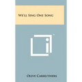 We'll Sing One Song
