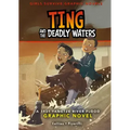 Ting and the Deadly Waters: A 1931 Yangtze River Flood Graphic Novel