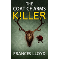 The Coat of Arms Killer: an enthralling murder mystery with a twist