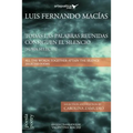 Todas las palabras reunidas consiguen el silencio (Suma selecta): All the words together attain the silence (Selected Poems)