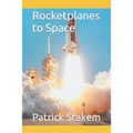 Rocketplanes to Space