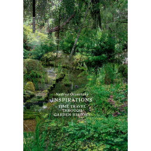 Inspirations: A Time Travel Through Garden History