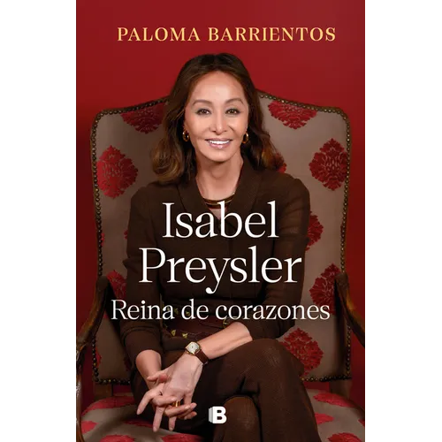 Isabel Preysler: Reina de Corazones / Isabel Preysler: Queen of He Arts