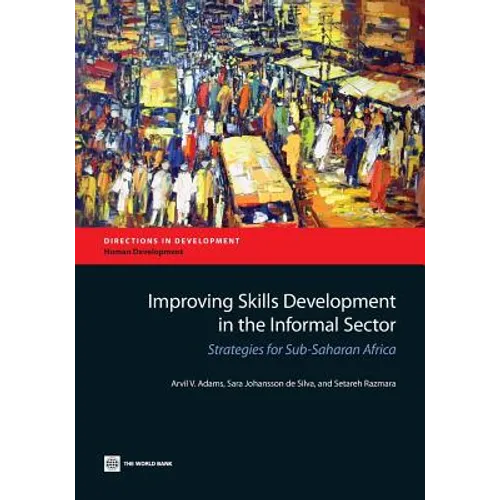 Improving Skills Development in the Informal Sector: Strategies for Sub-Saharan Africa