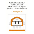 Dehio - Handbuch Der Deutschen Kunstdenkmäler / Thüringen II: Kreis Altenburger Land, Stadt Erfurt, Stadt Gera, Kreis Greiz, Stadt Jena, Saale-Holzlan
