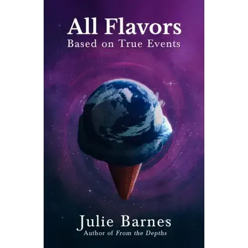 All Flavors: Based on True Events