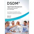 DSDM(R) - Agile Project Management - a (still) unknown alternative full of advantages: An introduction to the AgilePM(R) method, which combines the be