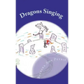 Dragons Singing: The return of the dragons