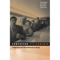 Contested Citizenship: Immigration and Cultural Diversity in Europe