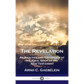 Revelation: An Analysis and Exposition of the Final Book of the New Testament