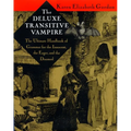 The Deluxe Transitive Vampire: A Handbook of Grammar for the Innocent, the Eager, and the Doomed