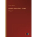 Stories by English Authors Scotland: in large print