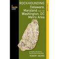 Rockhounding Delaware, Maryland, and the Washington, DC Metro Area