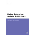 Higher Education and the Public Good: Imagining the University