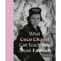What Coco Chanel Can Teach You about Fashion