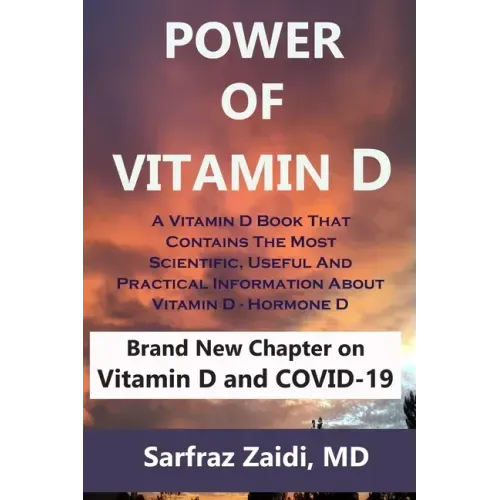 Power Of Vitamin D: A Vitamin D Book That Contains The Most Scientific, Useful And Practical Information About Vitamin D - Hormone D