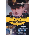 The Legend of Lieutenant Thompson: World War II