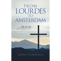 From Lourdes to Amsterdam: The Set Up