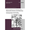 Wissenschaft Und Kultur an Der Zeitenwende: Renaissance-Humanismus, Naturwissenschaften Und Universitarer Alltag Im 15. Und 16. Jahrhundert