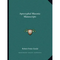 Apocryphal Masonic Manuscripts
