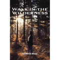Walk in the Wilderness
