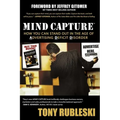 Mind Capture: How You Can Stand Out in the Age of Advertising Deficit Disorder