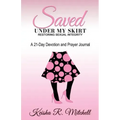 Saved Under My Skirt: Restoring Sexual Integrity