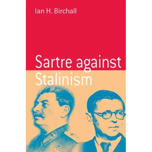 Sartre Against Stalinism