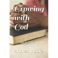 Growing with God: The A-Z Yearly Devotional