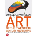Art of the Twentieth Century and Beyond: Movements, Theories, Schools, and Tendencies