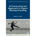 A Constraints-Led Approach to Figure Skating Coaching