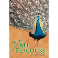 In the Time of Peacocks