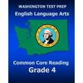 WASHINGTON TEST PREP English Language Arts Common Core Reading Grade 4: Covers the Reading Sections of the Smarter Balanced (SBAC) Assessments