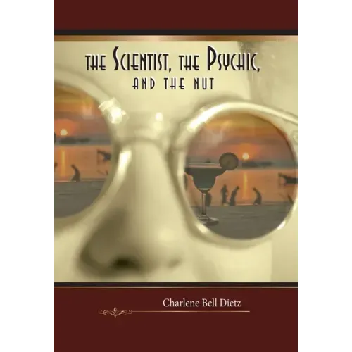 The Scientist, the Psychic, and the Nut