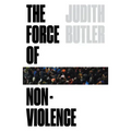 The Force of Nonviolence: An Ethico-Political Bind