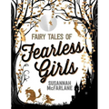 Fairy Tales of Fearless Girls