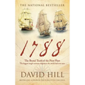 1788: The Brutal Truth of the First Fleet: The Biggest Single Overseas Migration the World Had Ever Seen