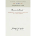 Hypnotic Poetry: A Study of Trance-Inducing Technique in Certain Poems and Its Literary Significance