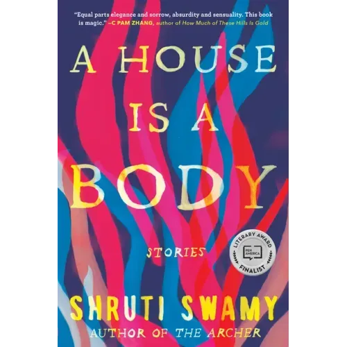 A House Is a Body: Stories