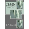 The World, the Flesh & the Devil: An Enquiry Into the Future of the Three Enemies of the Rational Soul
