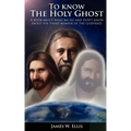 To know The Holy Ghost. A book about what we do, and don't know about the third member of the Godhead