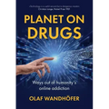 Planet on Drugs: Ways out of humanity's online addiction